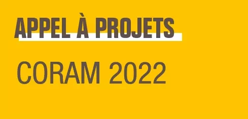 APPEL À PROJETS « CORAM 2022 »
